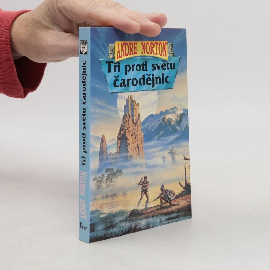 Andre Norton Tři proti světu čarodějnic