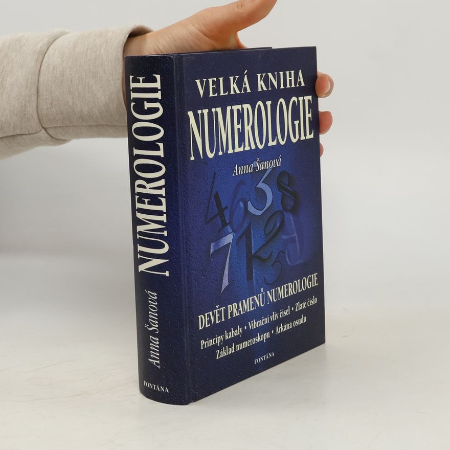 Anna Šanová Velká kniha numerologie : učebnice numerologie pro každého