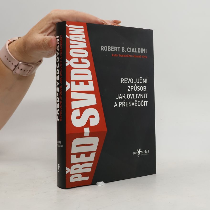 Robert Cialdini Před-svědčování