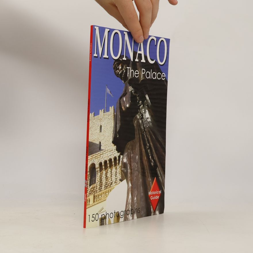 Patrick Verlinden Monaco - The Palace Historical Guide