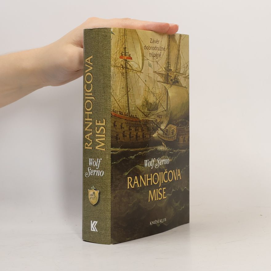 Wolf Serno Ranhojičova mise: Závěr dobrodružné trilogie