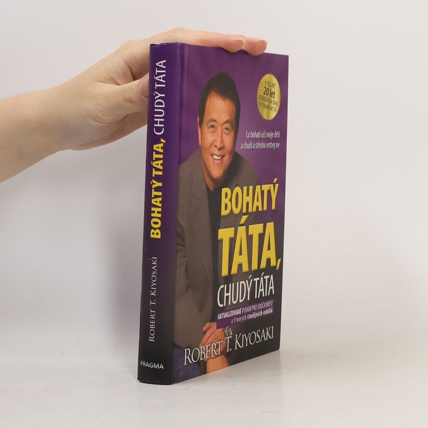 Robert Kiyosaki Bohatý táta, chudý táta