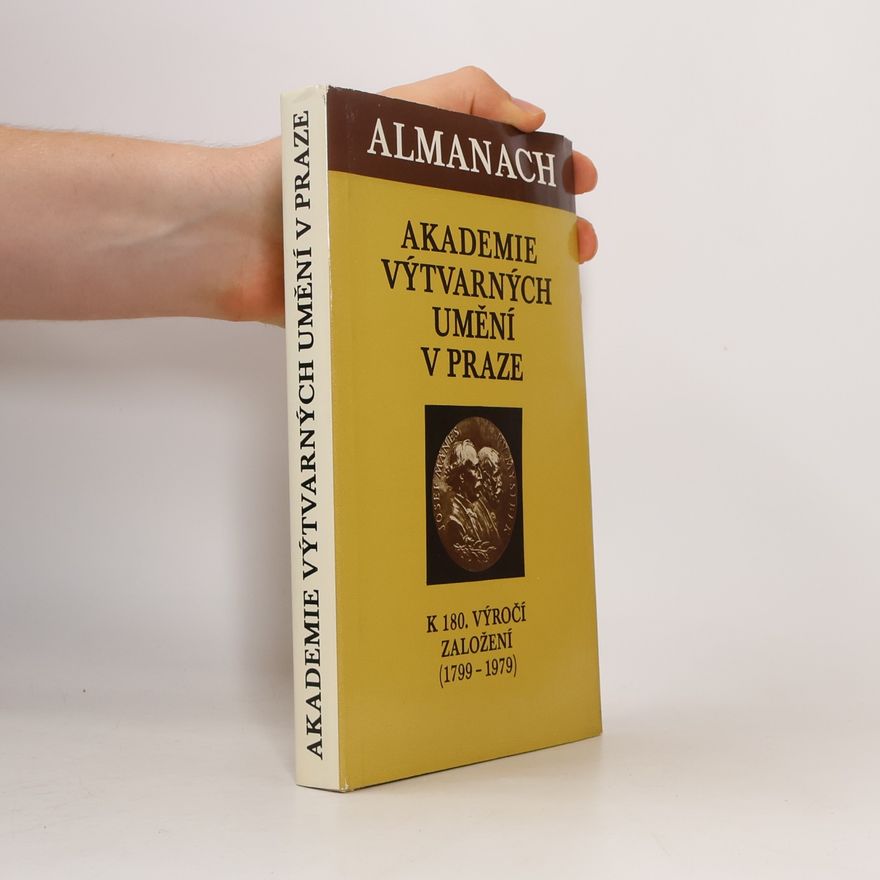 Jiří T. Kotalík Almanach Akademie výtvarných umění v Praze - k 180. výročí založení (1799-1979)