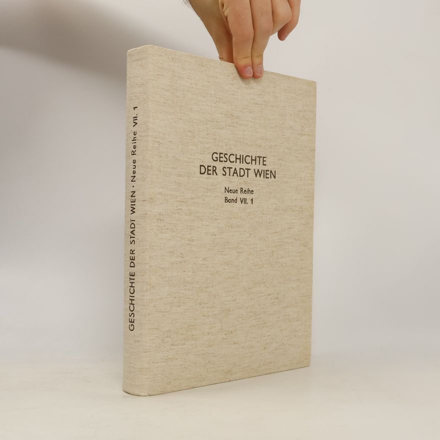 Autorenkollektiv Geschichte der Stadt Wien. Neue Reihe Band VII. 1