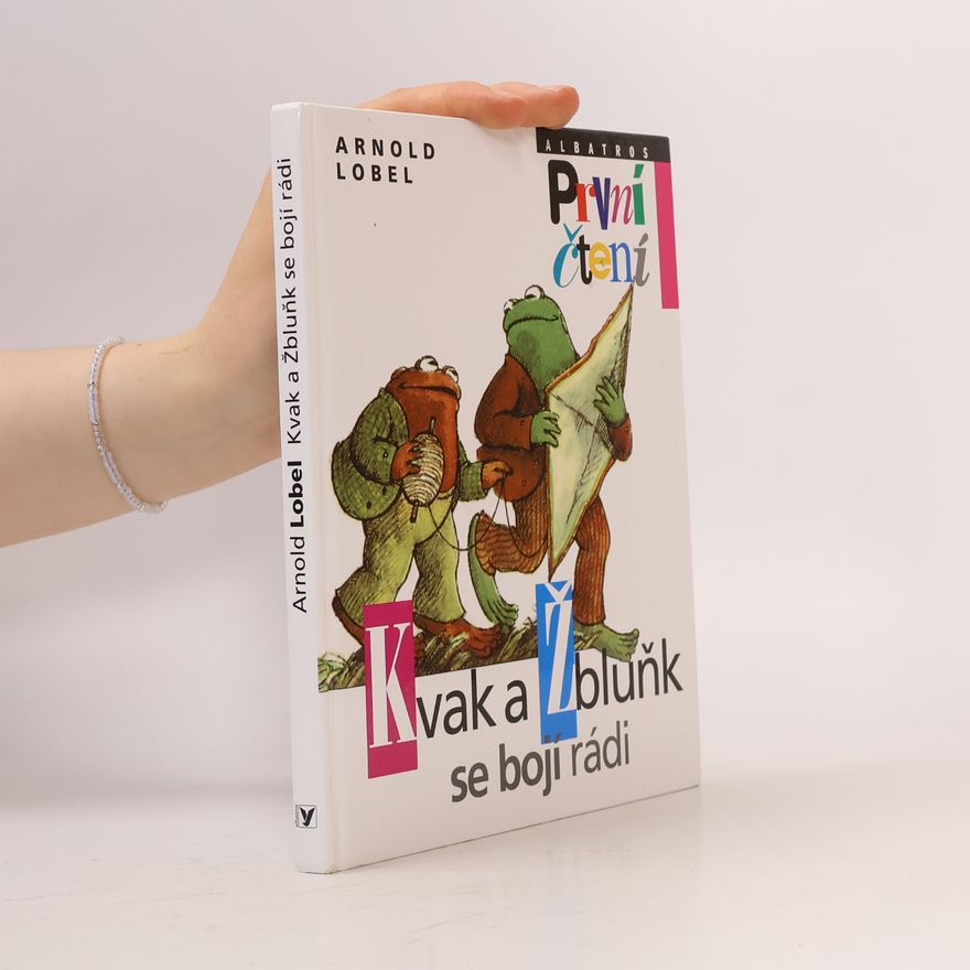 Arnold Lobel Kvak a Žbluňk se bojí rádi