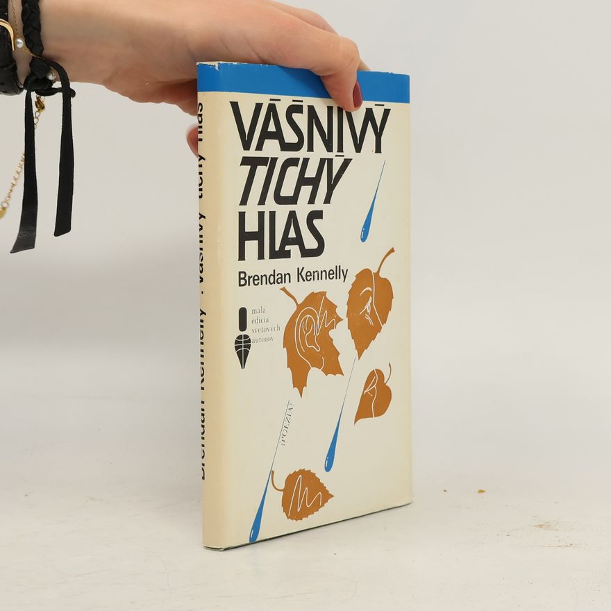 Brendan Kennelly Vášnivý tichý hlas