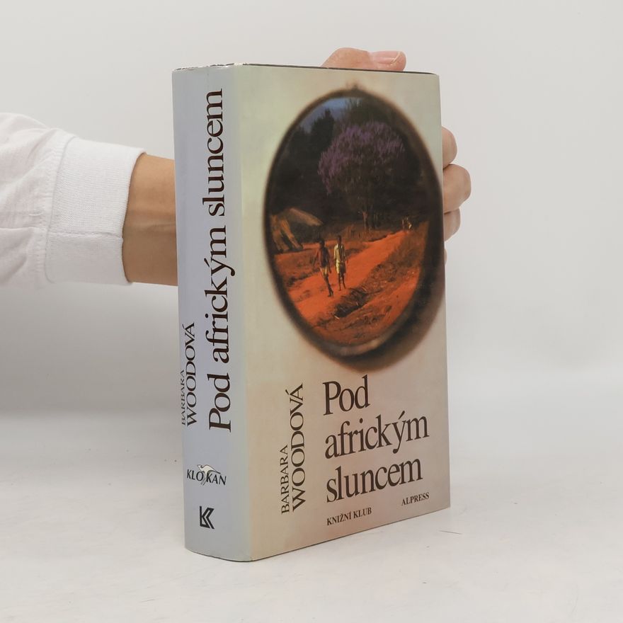 Barbara Wood Pod africkým sluncem