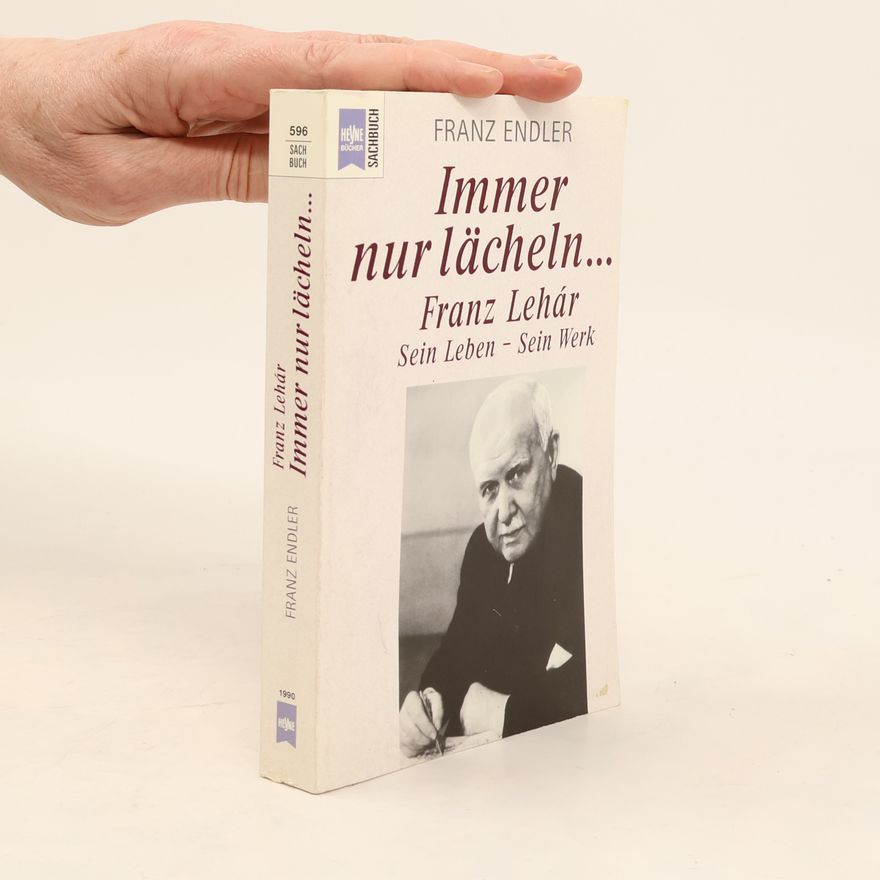 Franz Endler Immer nur lächeln ...