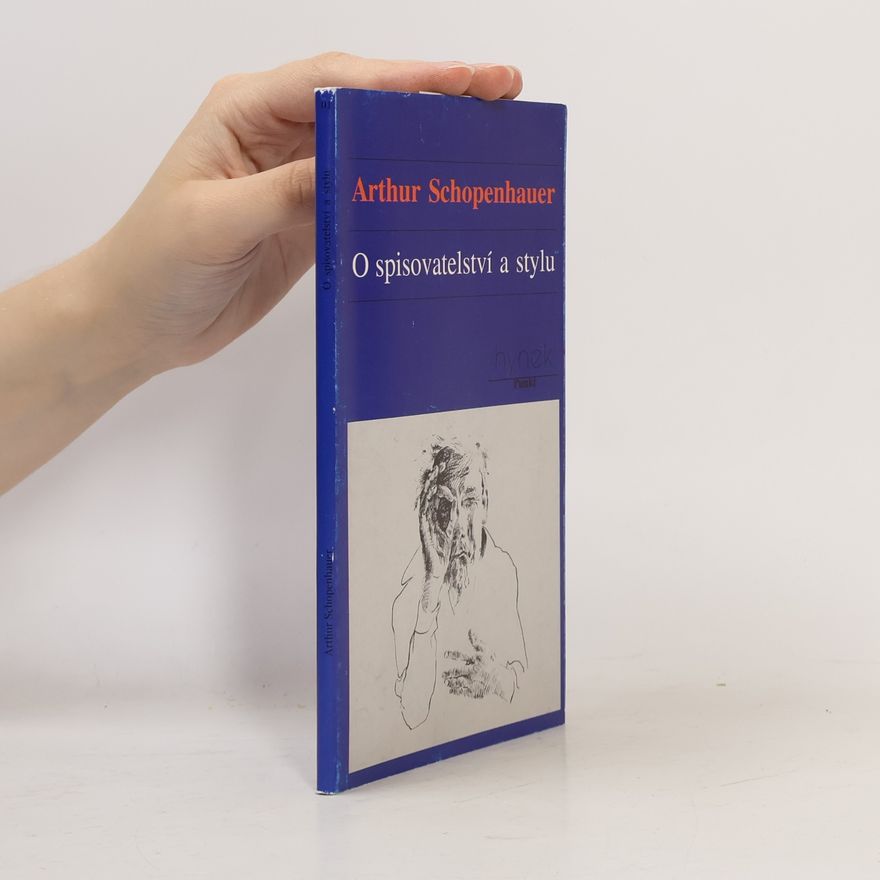 Arthur Schopenhauer O spisovatelství a stylu