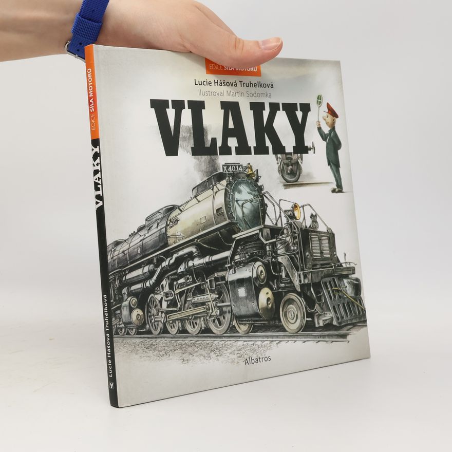 Lucie Hášová Truhelková Vlaky