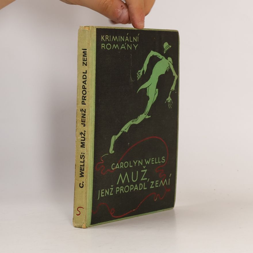 Carolyn Wells Muž, jenž propadl zemí