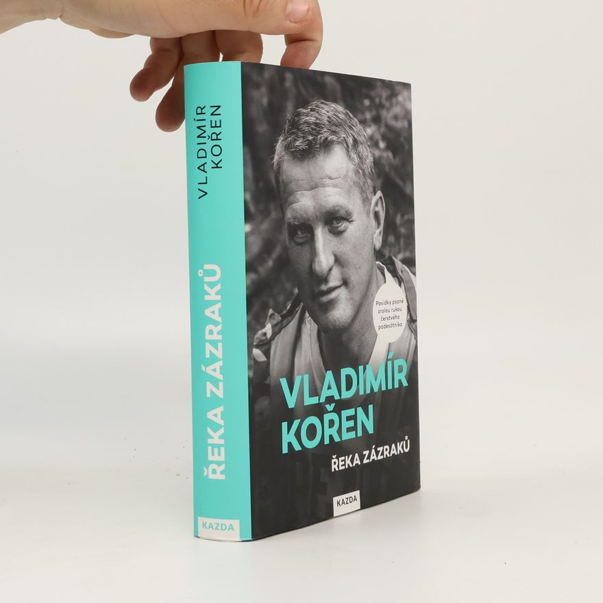Vladimír Kořen Řeka zázraků : povídky psané zralou rukou čerstvého padesátníka