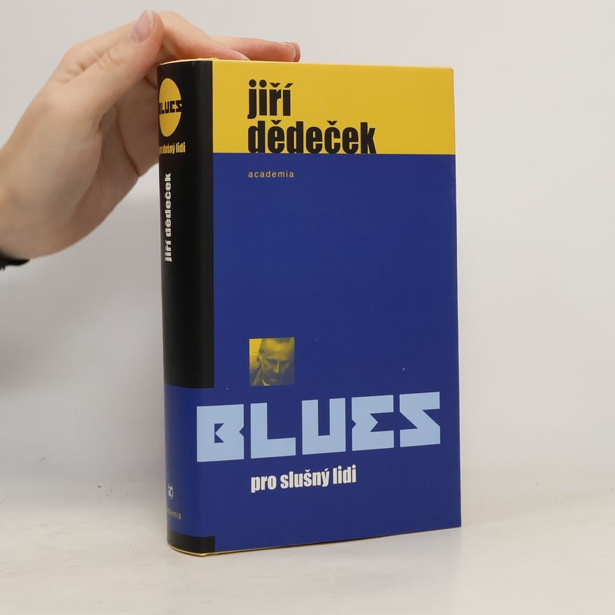 Jiří Dědeček Blues pro slušný lidi