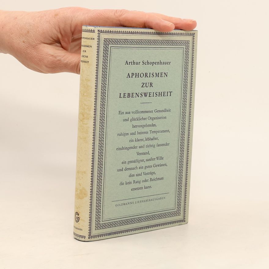 Arthur Schopenhauer Aphorismen zur Lebensweisheit