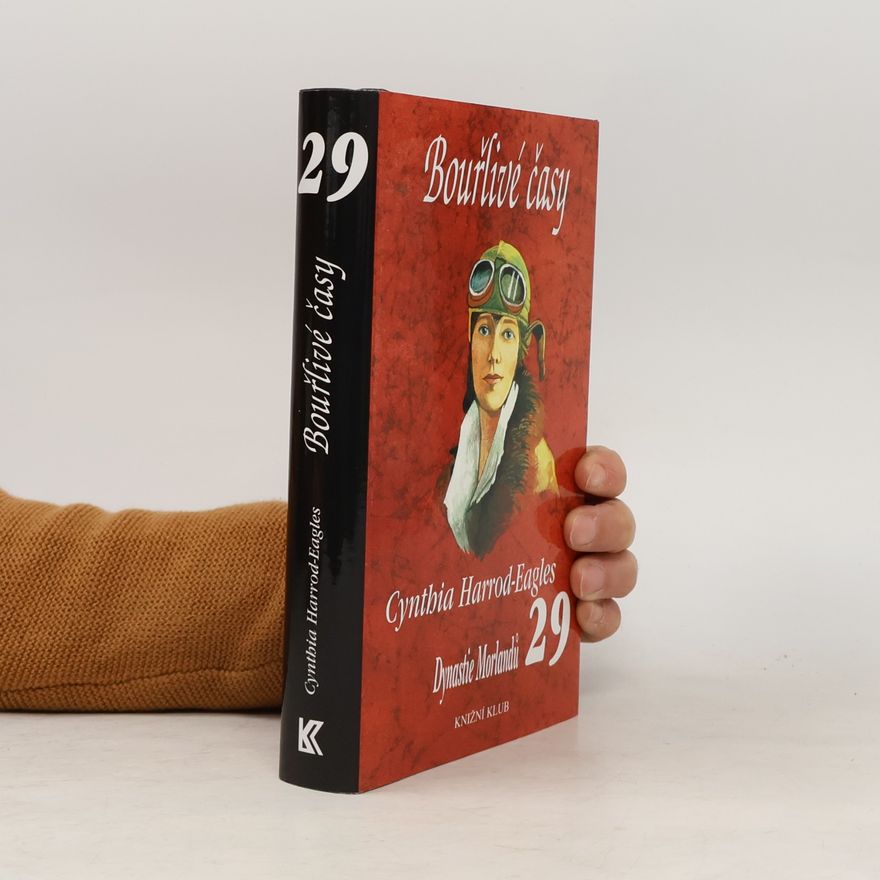 Cynthia Harrod-Eagles Bouřlivé časy. Dynastie Morlandů. 29. díl