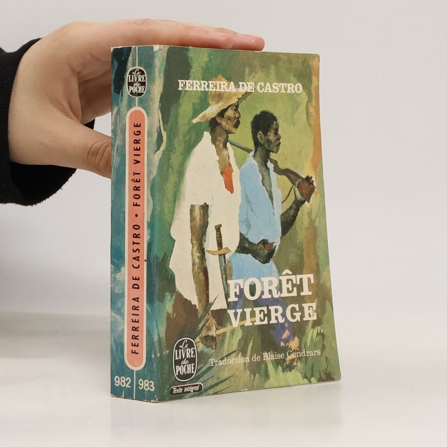 Ferreira de Castro Forêt Vierge