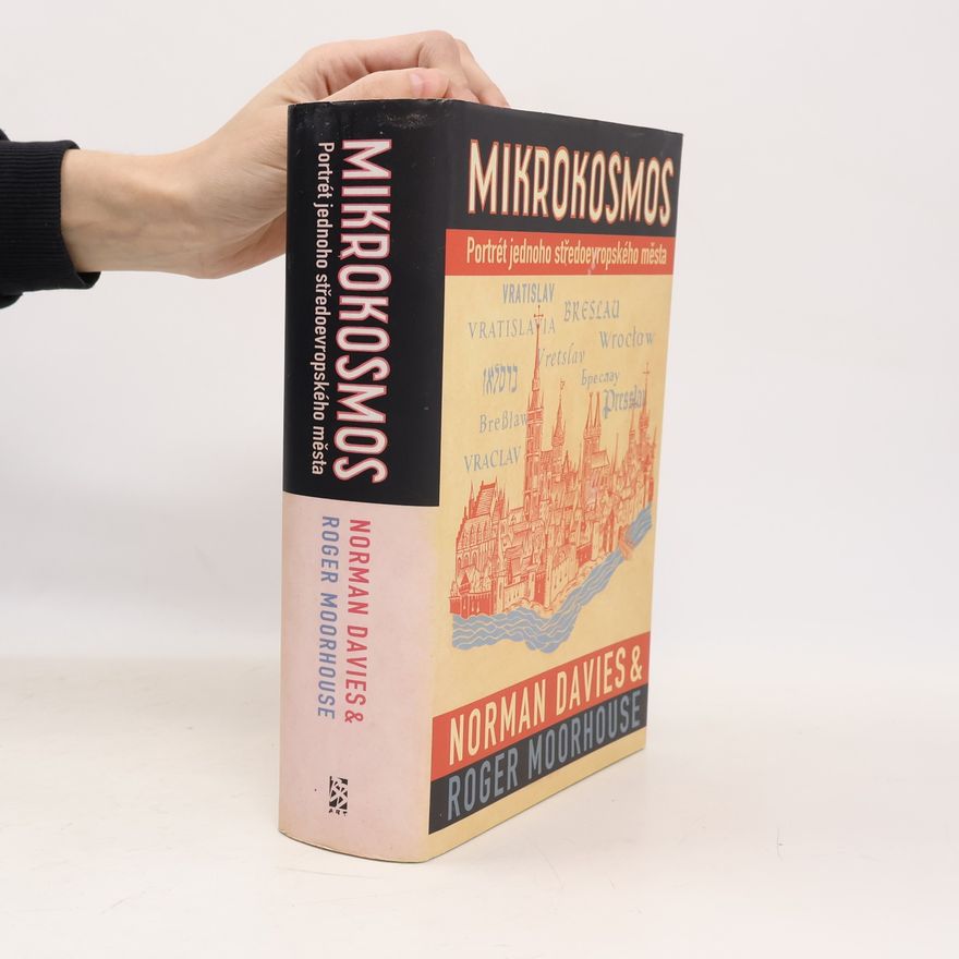 Norman Davies Mikrokosmos. Portrét jednoho středoevropského města