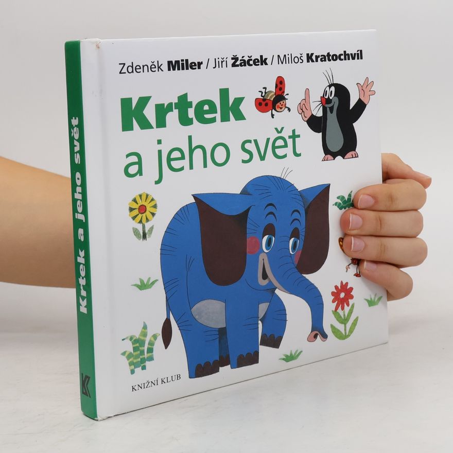 Miloš Kratochvíl Krtek a jeho svět