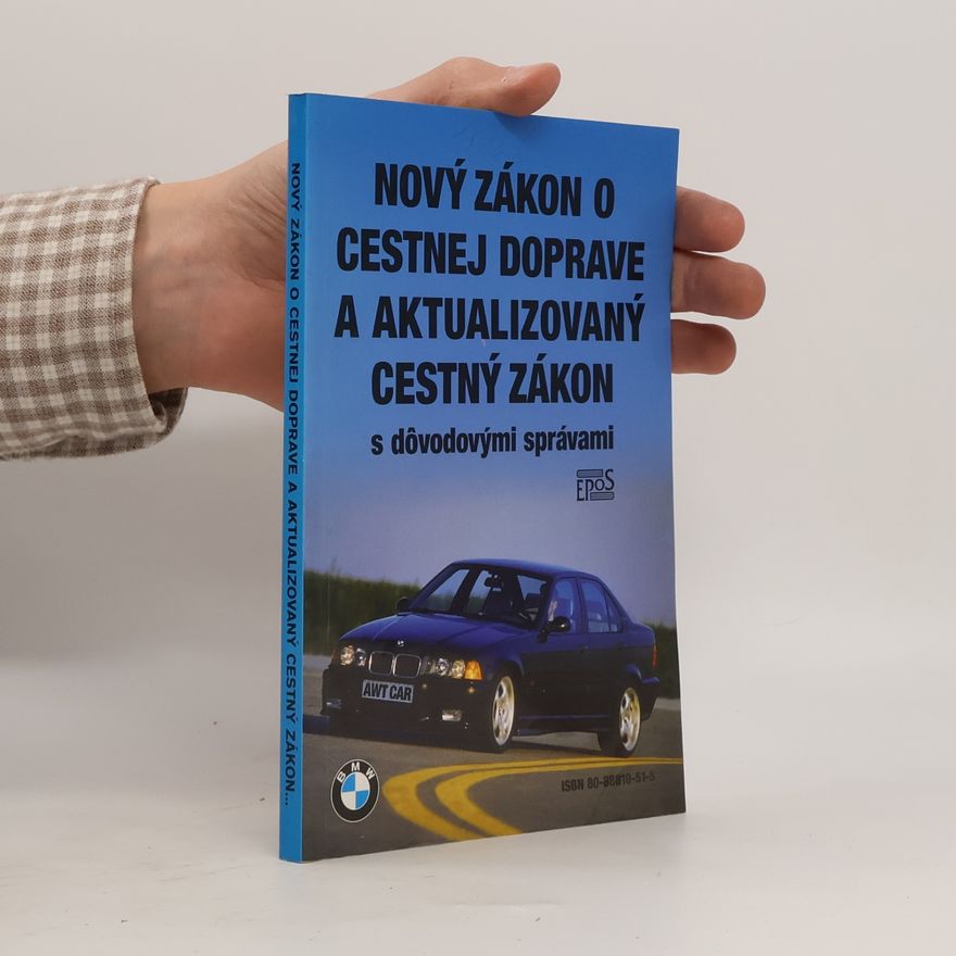 Autorenkollektiv Nový zákon o cestnej doprave a aktualizovaný cestný zákon
