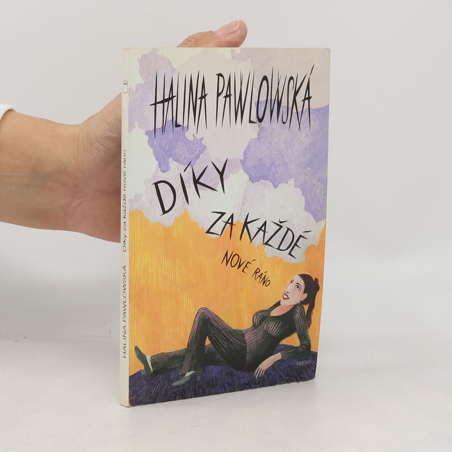 Halina Pawlowská Díky za každé nové ráno