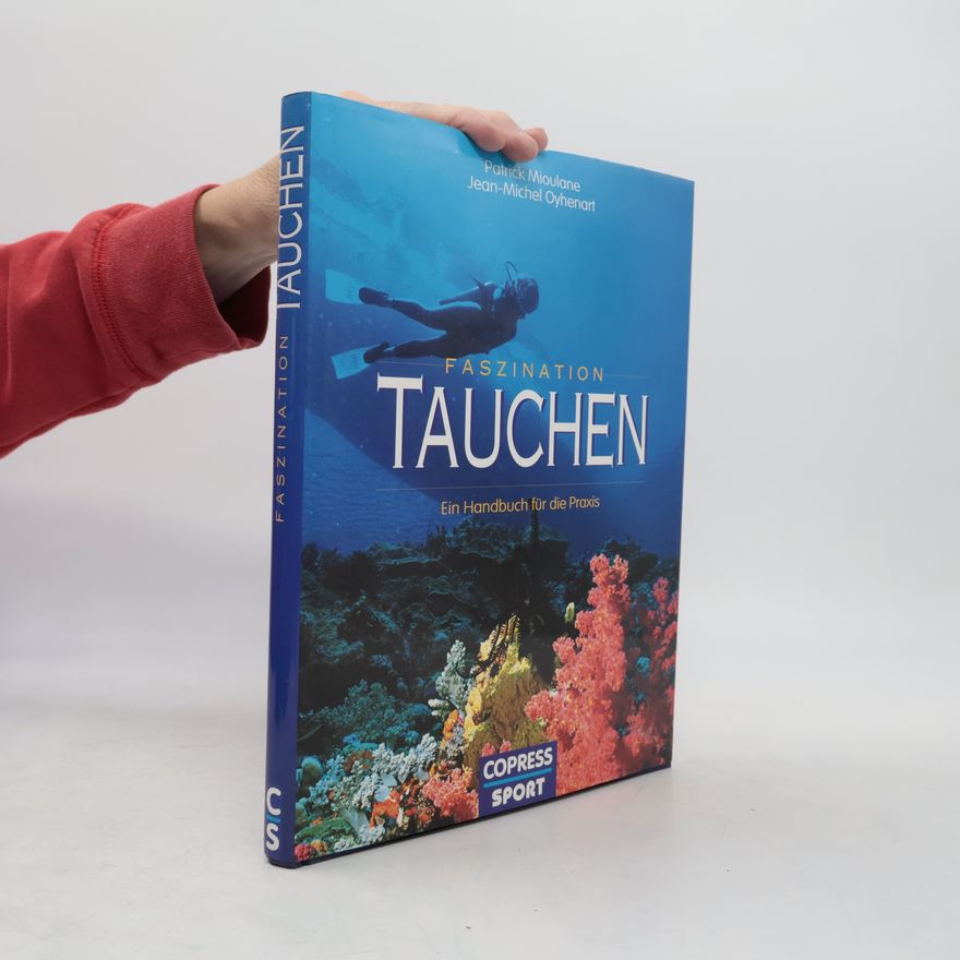 Patrick Mioulane Faszination Tauchen