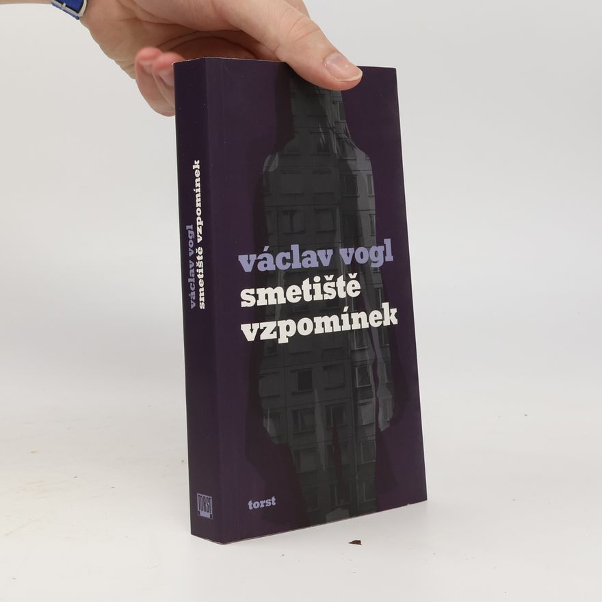 Václav Vogl Smetiště vzpomínek