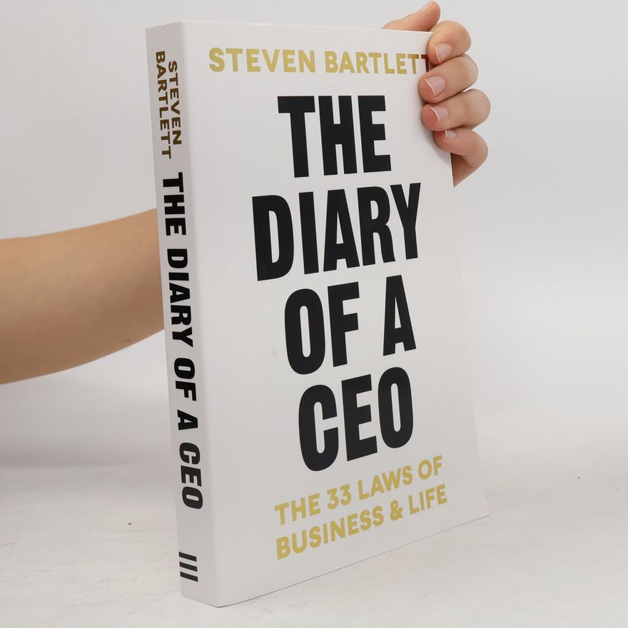 Steven Bartlett The diary of a CEO : the 33 laws of business & life