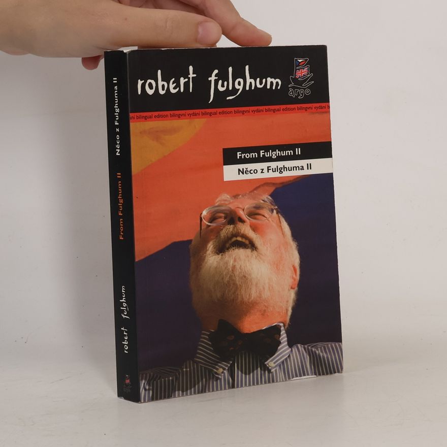 Lenka Fárová Něco z Fulghuma II. From Fulghum II