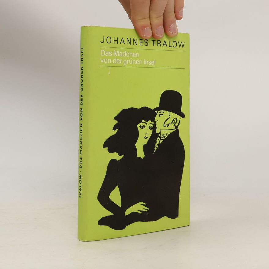 Johannes Tralow Das Mädchen von der grünen Insel