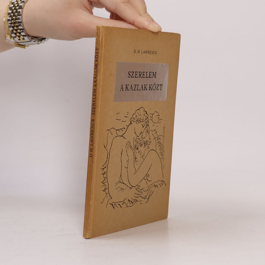 D. H. Lawrence Szerelem a kazlak közt