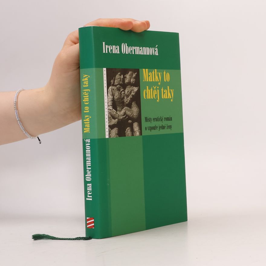 Irena Obermannová Matky to chtěj taky