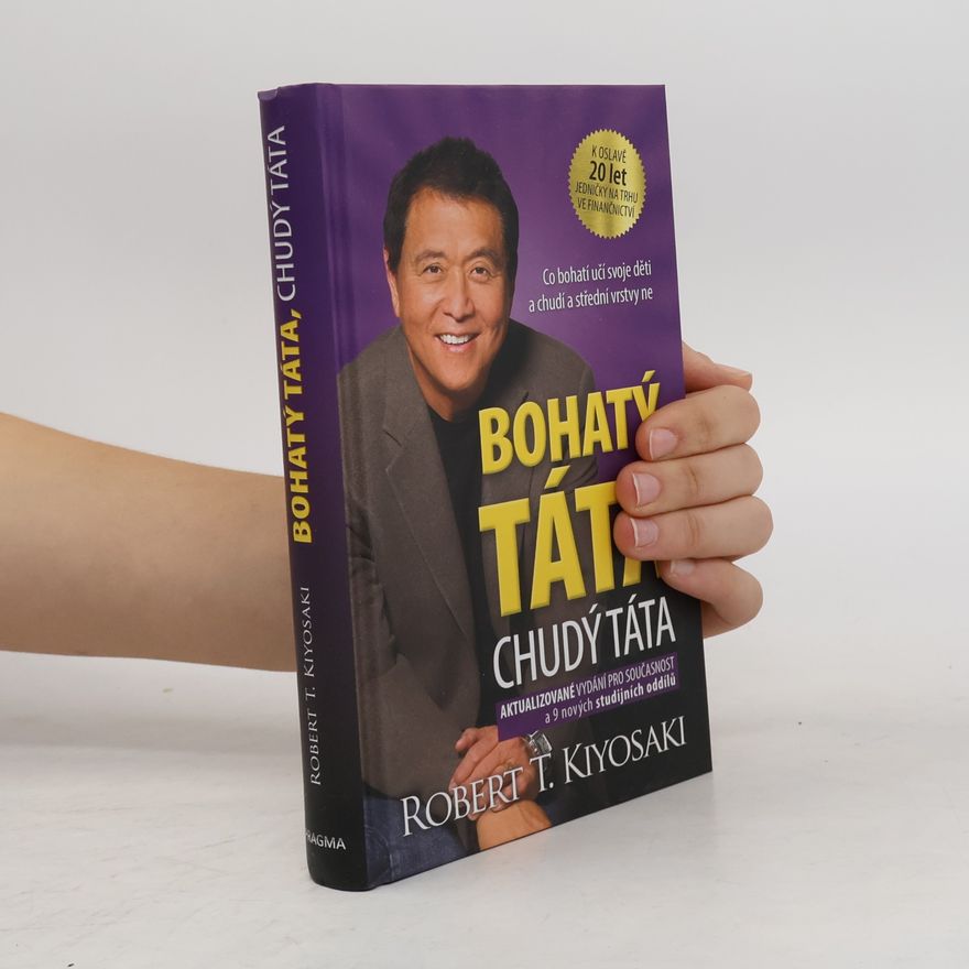 Robert Kiyosaki Bohatý táta, chudý táta