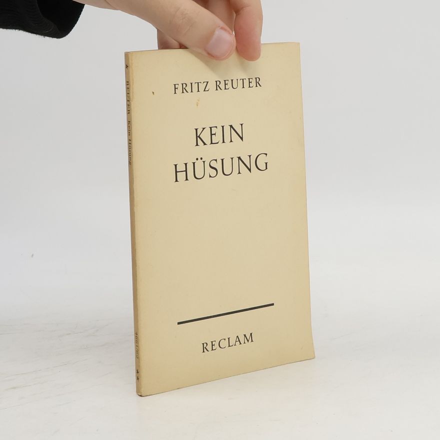 Fritz Reuter Kein Hüsung