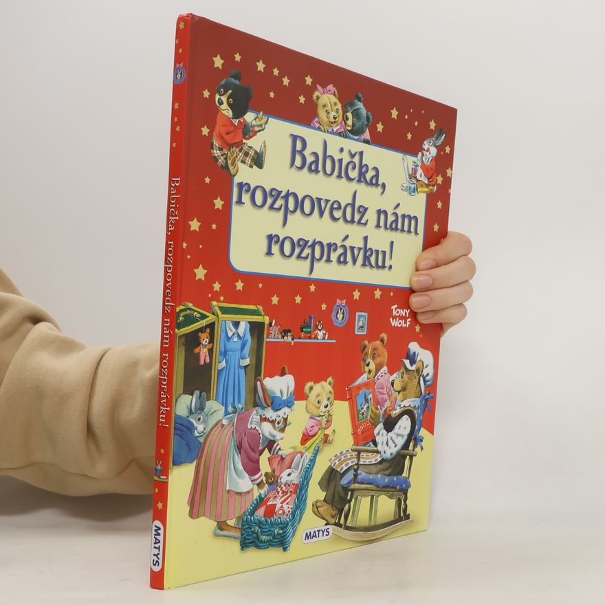 Various authors Babička, rozpovedz nám rozprávku!