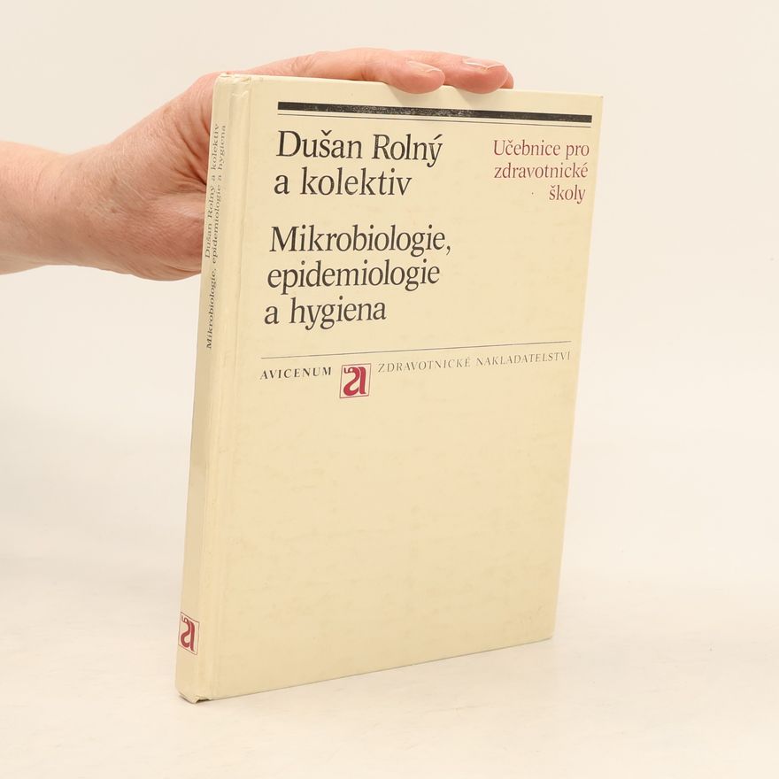 Dušan Rolný Mikrobiologie, epidemiologie a hygiena