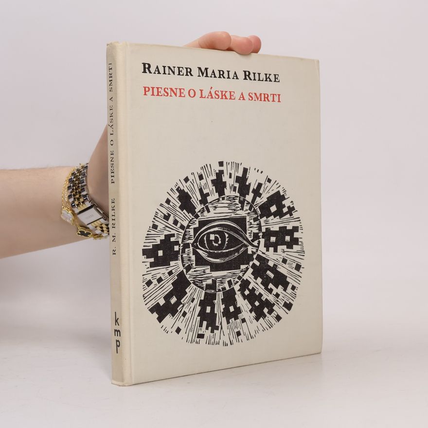 Rainer Maria Rilke Piesne o láske a smrti