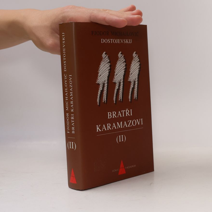 Fjodor Michailowitsch Dostojewski Bratři Karamazovi II.