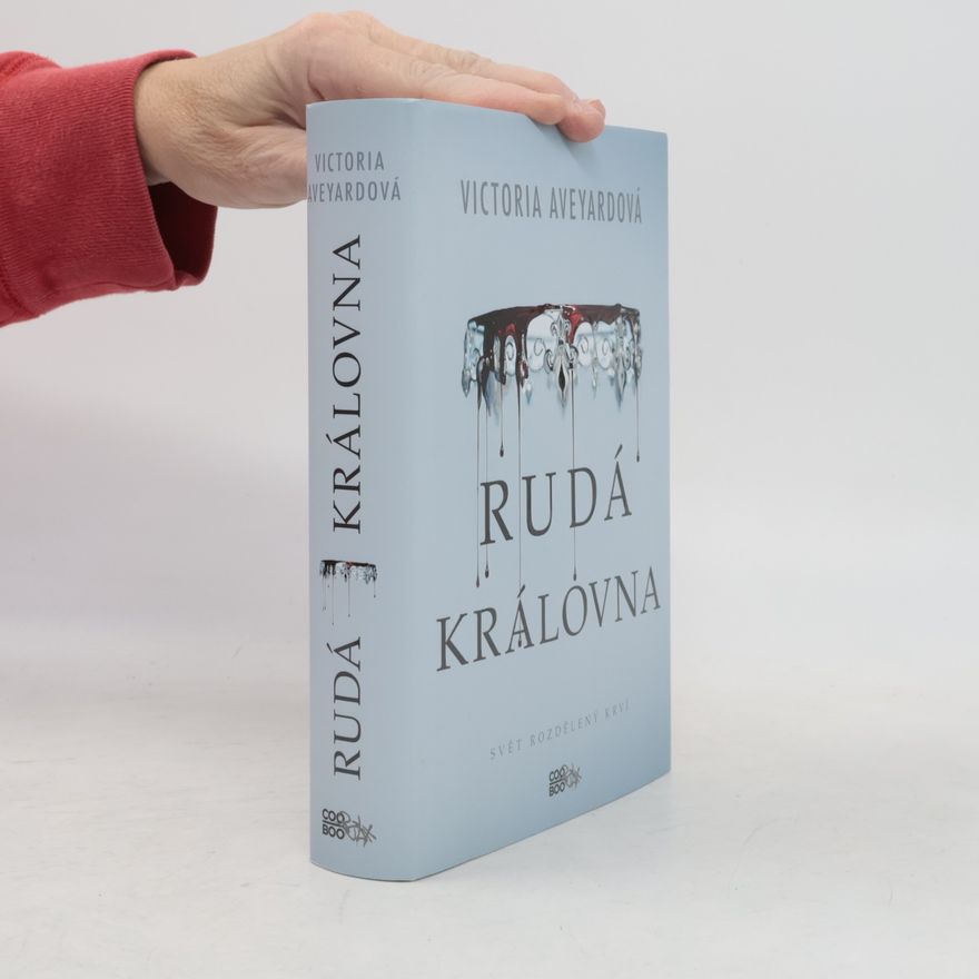 Victoria Aveyard Rudá královna. 1. díl