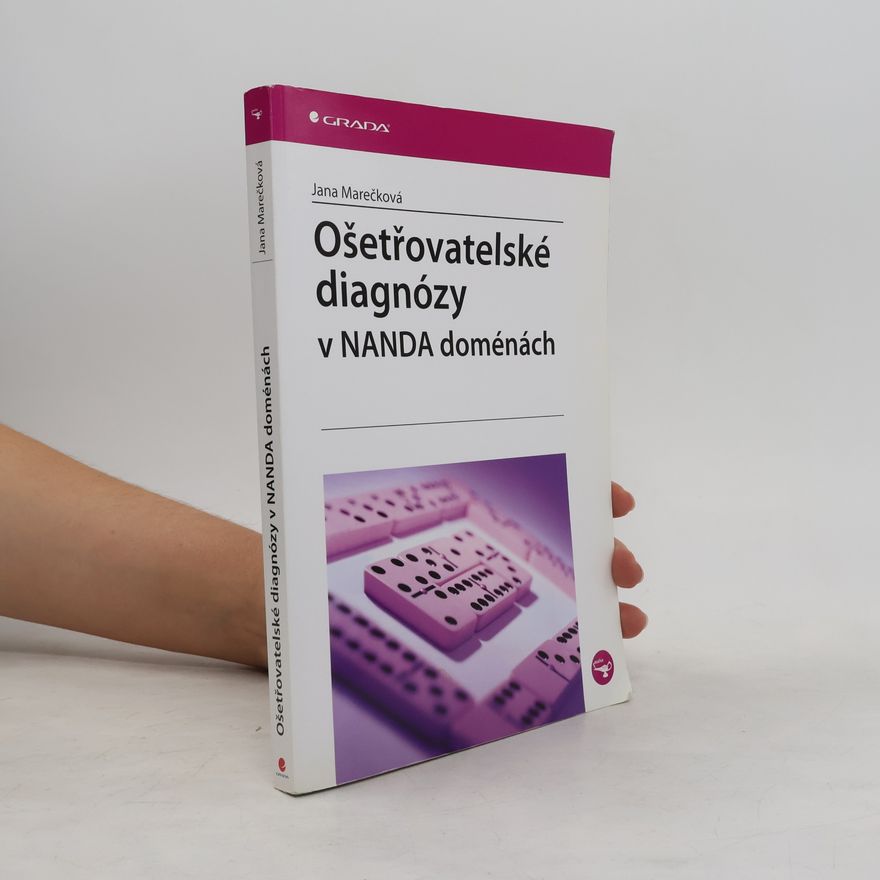 Jana Marečková Ošetřovatelské diagnózy v NANDA doménách