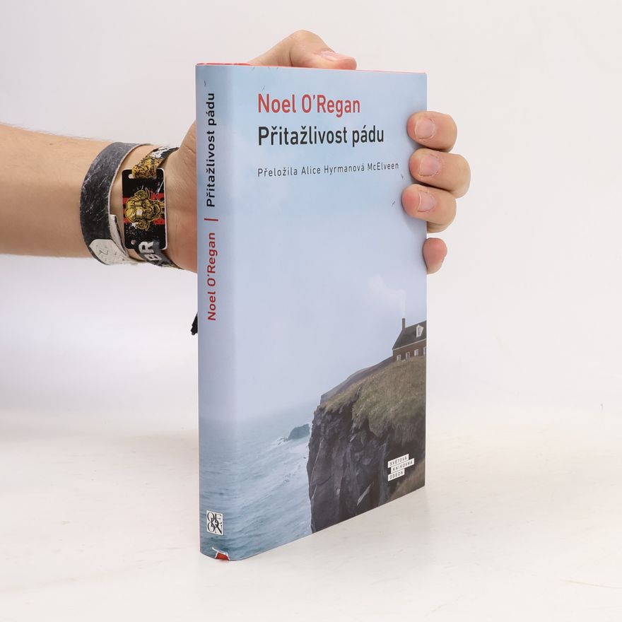 Noel O\'Regan Přitažlivost pádu