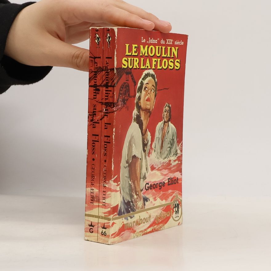 George Eliot Le moulin sur la Floss