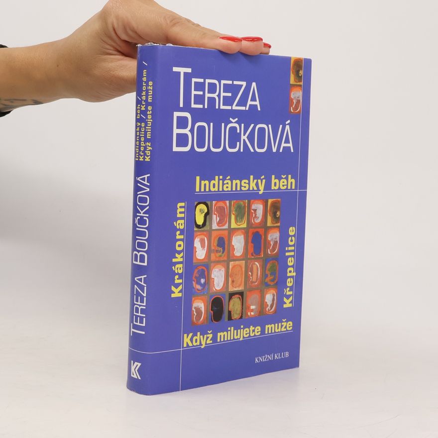 Tereza Boučková Indiánský běh. Křepelice. Když milujete muže. Krákorám