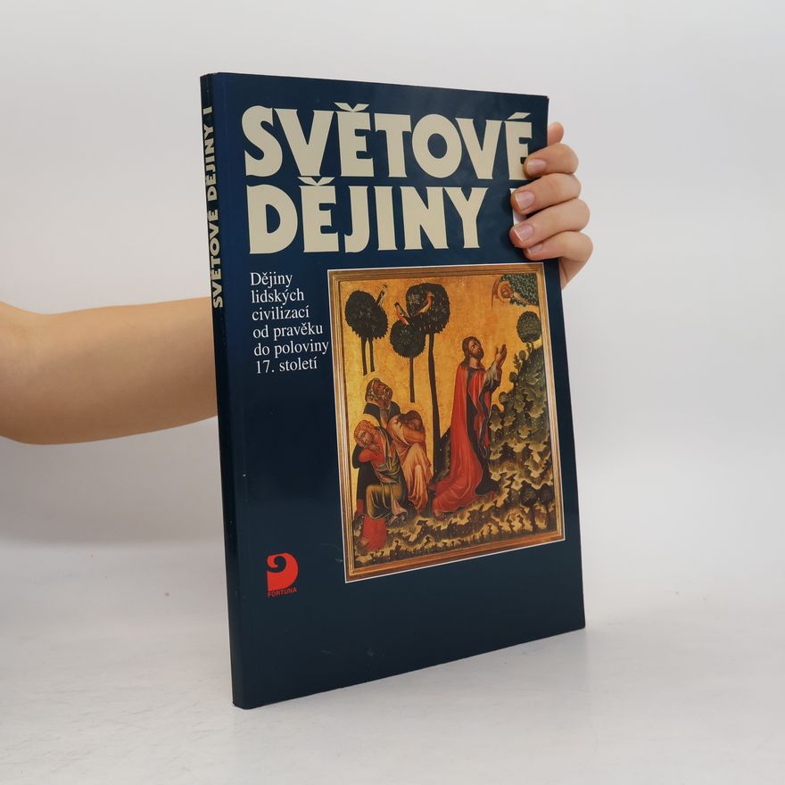 Jaroslav Pátek Světové dějiny I. Dějiny lidských civilizací od pravěku do poloviny 17. století