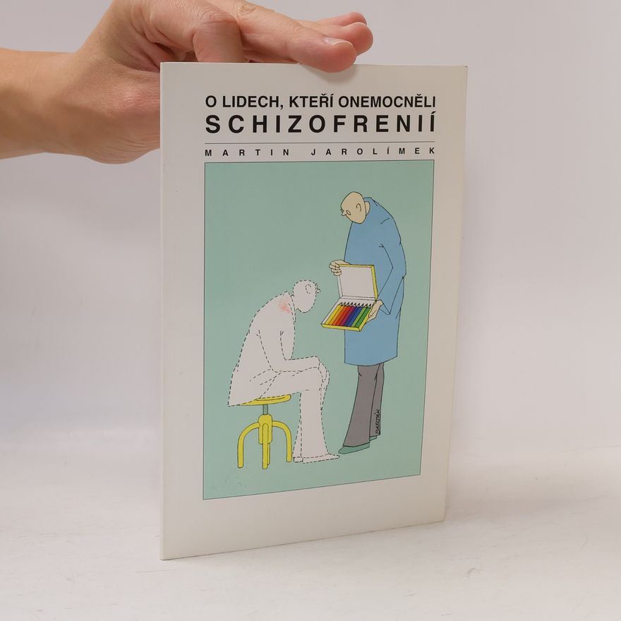 Martin Jarolímek O lidech, kteří onemocněli schizofrenií