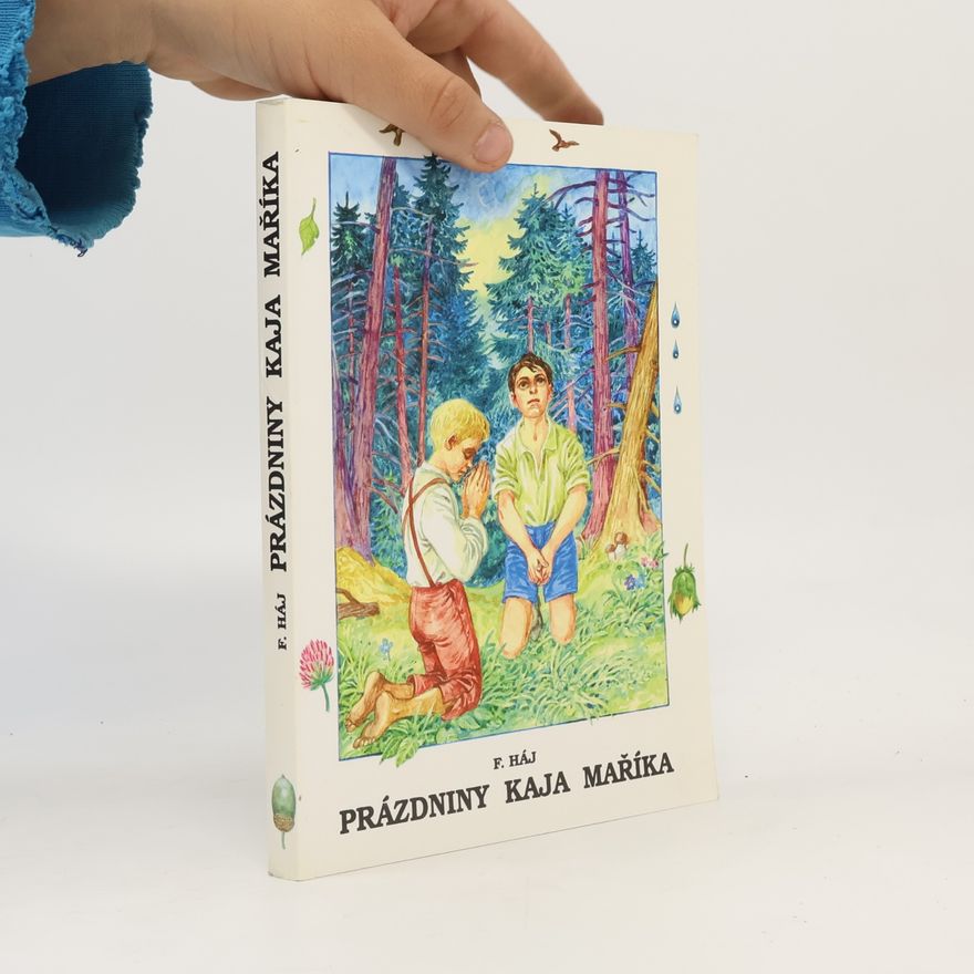 Felix Haj Prázdniny Kaja Maříka