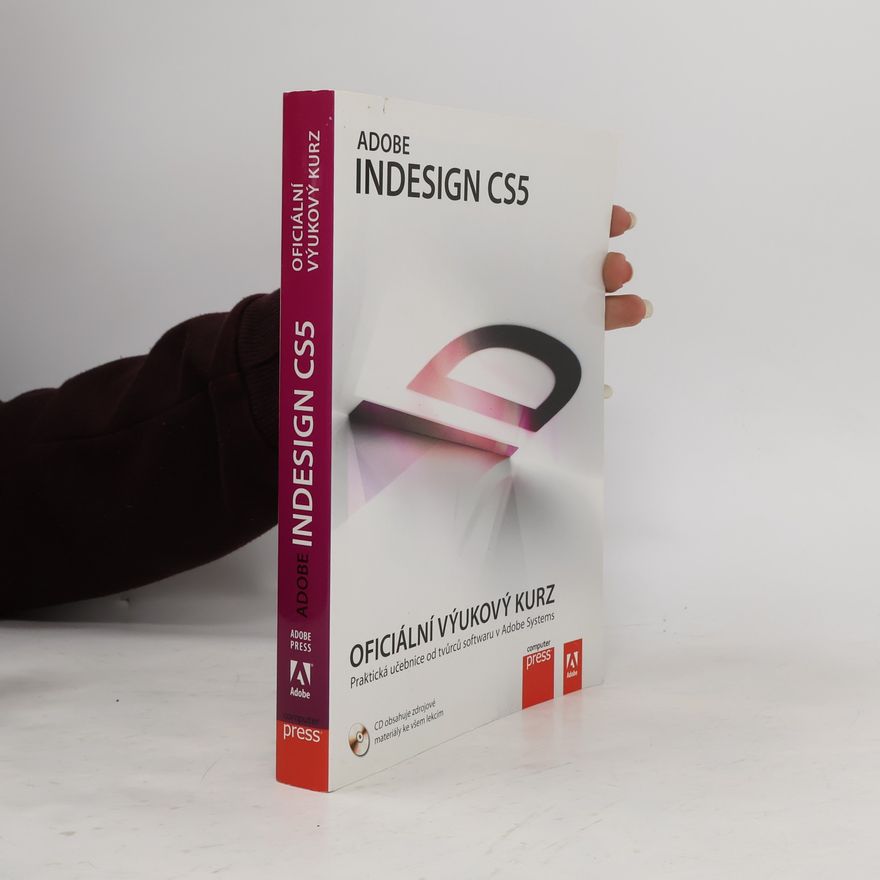 Autorenkollektiv Adobe InDesign CS5. Oficiální výukový kurz
