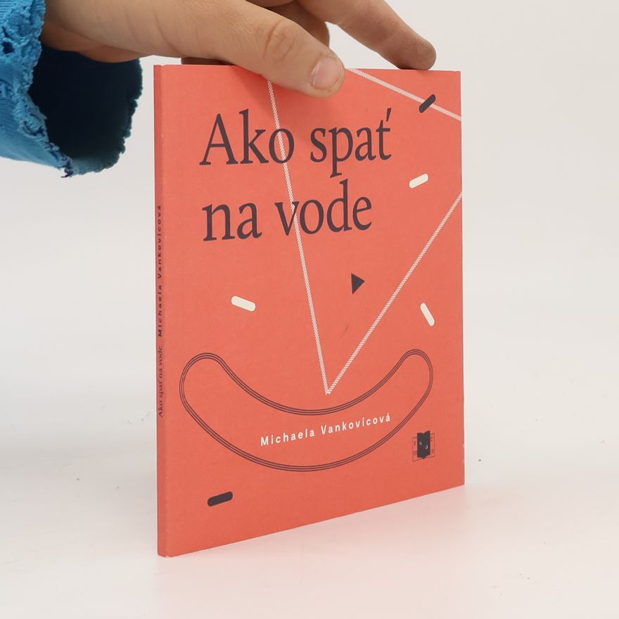 Michaela Vankovicová Ako spať na vode