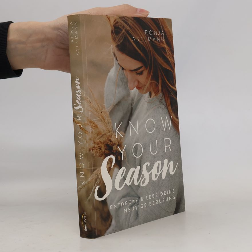 Ronja Aselmann Know your Season - entdecke & lebe deine heutige Berufung