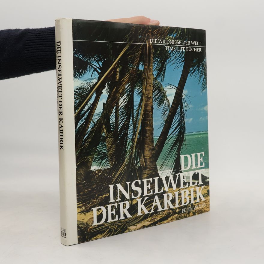 Peter Wood Die Inselwelt der Karibik