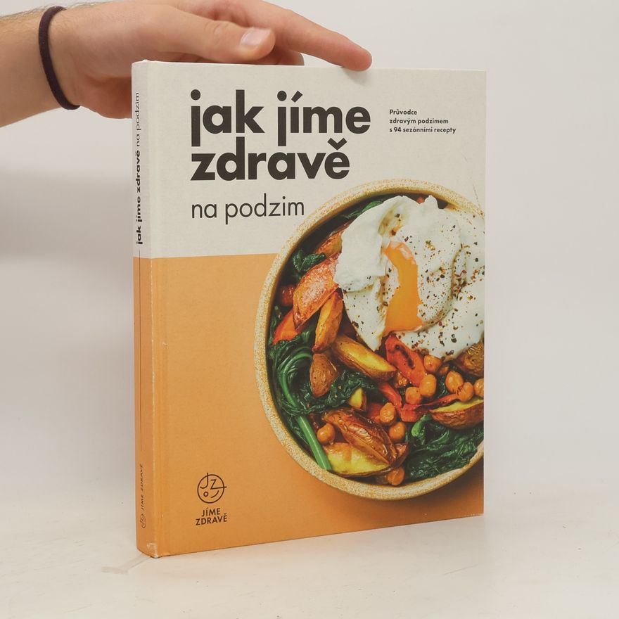 Kolektiv autorů Jak jíme zdravě na podzim